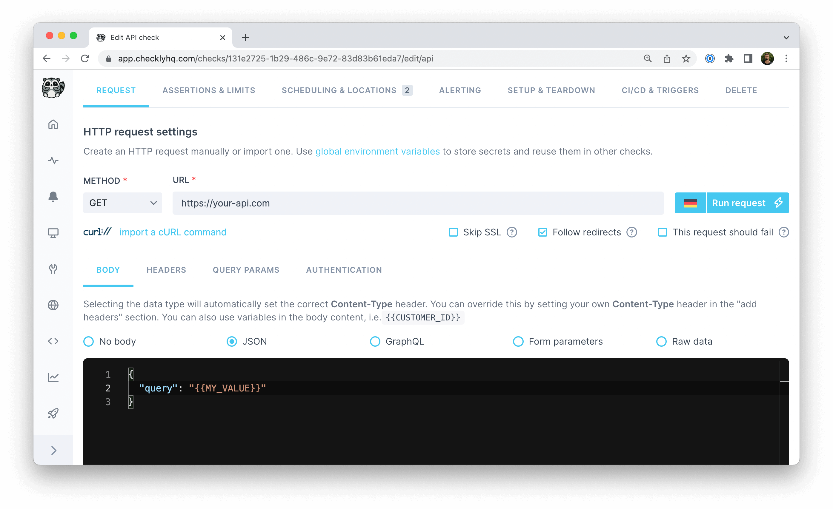 Checkly API check editor showing a JSON request body that uses the MY_VALUE environment variable.